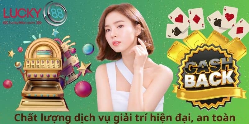 Chất lượng dịch vụ giải trí hiện đại, an toàn