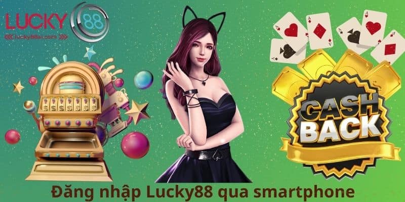 Đăng nhập Lucky88 qua smartphone