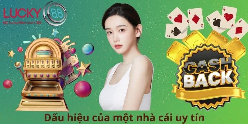 Dấu hiệu của một nhà cái uy tín