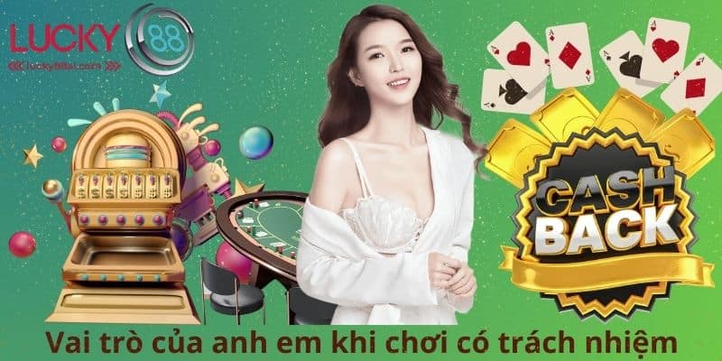 Vai trò của anh em khi chơi có trách nhiệm